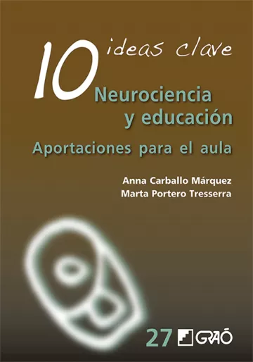 10 Ideas clave. Neurociencia y educación
