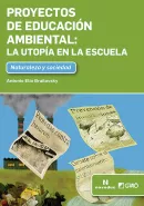 Proyectos de educación ambiental: la utopía en la escuela